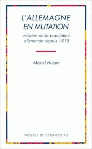 Michel Hubert. L'Allemagne en mutation. Histoire de la  